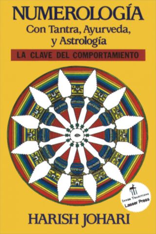 NUMEROLOGÍA CON TANTRA, AYURVEDA Y ASTROLOGÍA (INNER TRADITIONS)