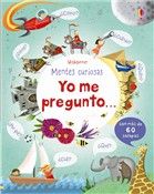 MENTES CURIOSAS. YO ME PREGUNTO... (USBORNE)