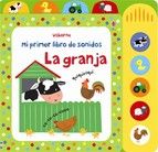 LA GRANJA. MI PRIMER LIBRO DE SONIDOS