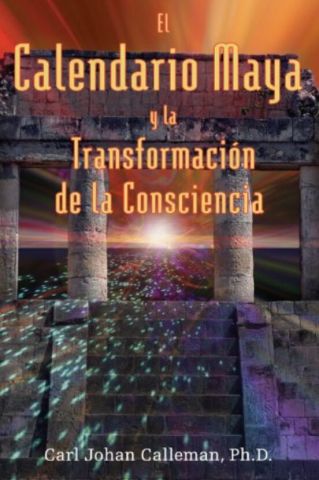 EL CALENDARIO MAYA Y LA TRANSFORMACIÓN DE LA CONSCIENCIA (INNER TRADITIONS)