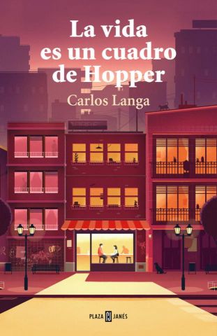 LA VIDA ES UN CUADRO DE HOPPER (PLAZA & JANÉS)