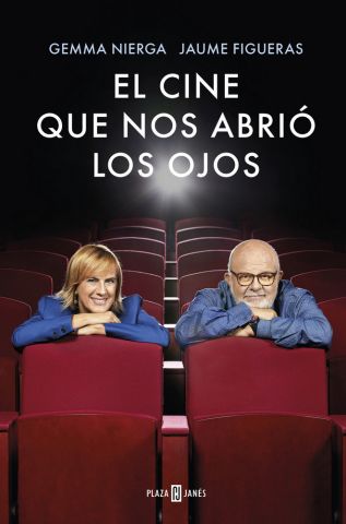 EL CINE QUE NOS ABRIÓ LOS OJOS (PLAZA & JANÉS)