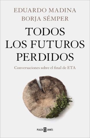 TODOS LOS FUTUROS PERDIDOS (PLAZA & JANÉS)