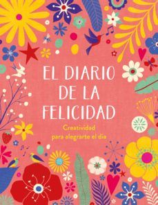 EL DIARIO DE LA FELICIDAD (PLAZA & JANÉS)