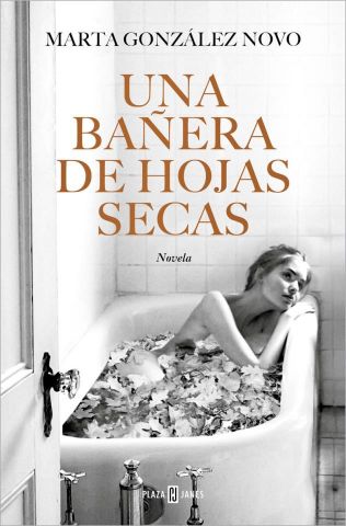 UNA BAÑERA DE HOJAS SECAS (PLAZA & JANÉS)