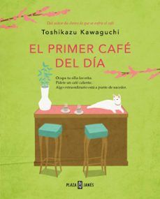 EL PRIMER CAFÉ DEL DÍA (PLAZA & JANÉS)