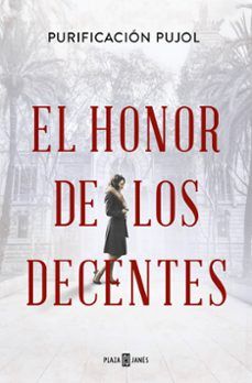 EL HONOR DE LOS DECENTES (PLAZA & JANÉS)