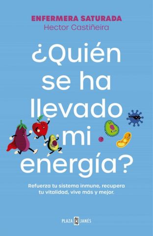 ¿QUIÉN SE HA LLEVADO MI ENERGÍA) (PLAZA & JANÉS)