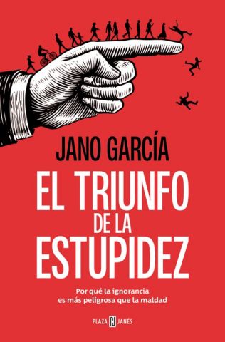 EL TRIUNFO DE LA ESTUPIDEZ (PLAZA & JANÉS)