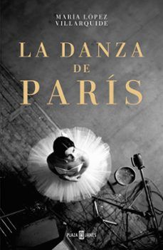 LA DANZA DE PARÍS (PLAZA & JANÉS)