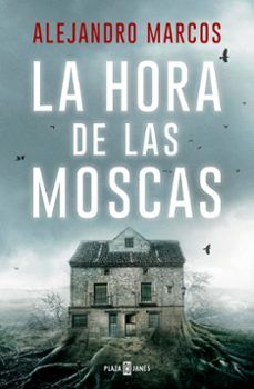 LA HORA DE LAS MOSCAS (PLAZA & JANÉS)