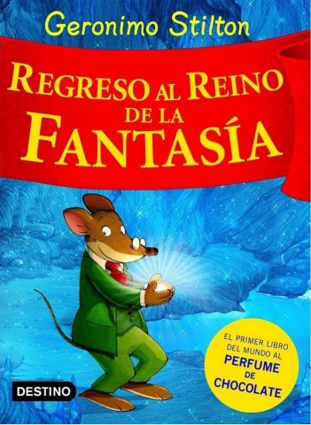 GERONIMO STILTON. REGRESO AL REINO DE LA FANTASÍA