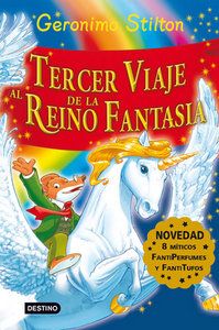 GERONIMO STILTON. TERCER VIAJE AL REINO DE LA FANT