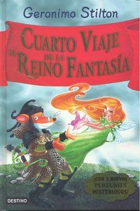 GERONIMO STILTON. CUARTO VIAJE AL REINO DE LA FANT