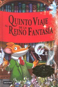 GERONIMO STILTON. QUINTO VIAJE AL REINO DE LA FANT