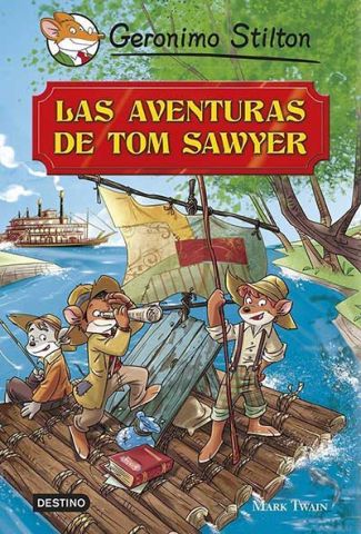 GERONIMO STILTON. LAS AVENTURAS DE TOM SAWYER