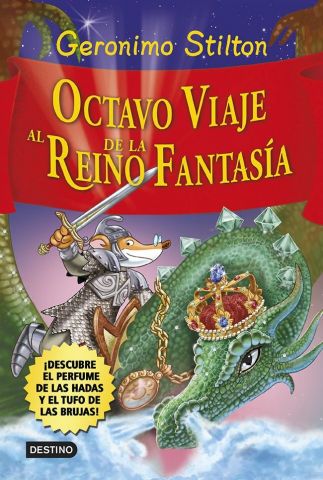 GERONIMO STILTON. OCTAVO VIAJE AL REINO DE LA FANT