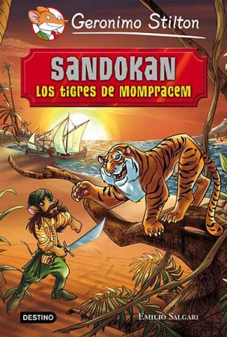 GERONIMO STILTON. SANDOKAN LOS TIGRES DE MOMPRACEM