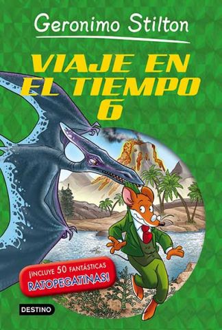 GERONIMO STILTON. VIAJE EN EL TIEMPO 6