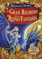 GERONIMO STILTON. GRAN REGRESO AL REINO DE LA FANT