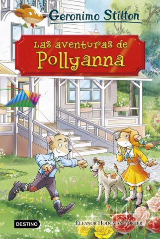 GERONIMO STILTON. LAS AVENTURAS DE POLLYANNA.