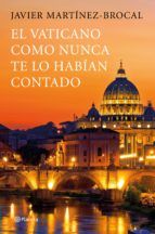 EL VATICANO COMO NUNCA ANTES TE LO HABÍAN CONTADO