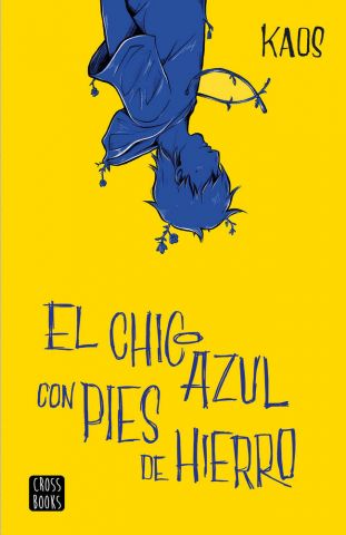 EL CHICO AZUL CON LOS PIES DE HIERRO (DESTINO)