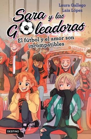 SARA Y LAS GOL. 4. EL FÚTBOL Y EL AMOR SON INCOMP.