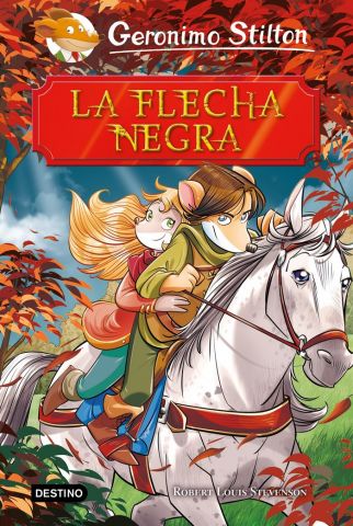 GERONIMO STILTON. LA FLECHA NEGRA (DESTINO)