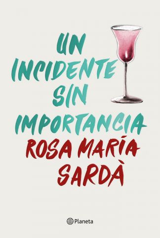 UN INCIDENTE SIN IMPORTANCIA (PLANETA)