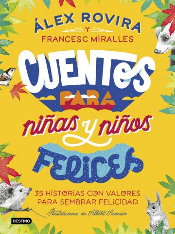 CUENTOS PARA NIÑAS Y NIÑOS FELICES (DESTINO)