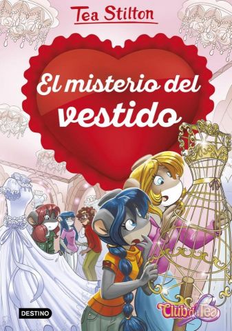 TEA STILTON. EL MISTERIO DEL VESTIDO. (DESTINO)