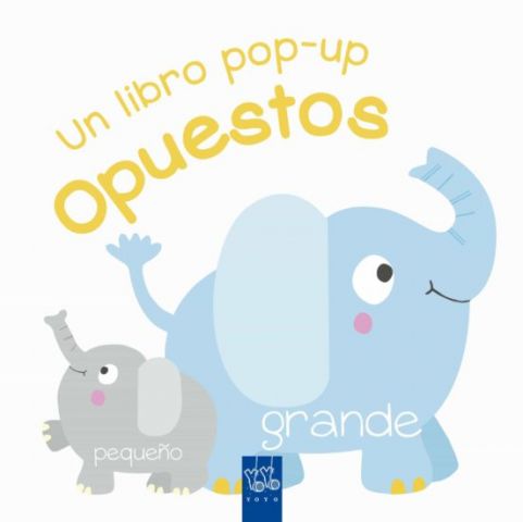 UN LIBRO POP-UP. OPUESTOS (PLANETA)