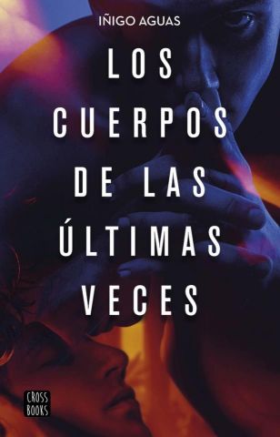 LOS CUERPOS DE LAS ÚLTIMAS VECES (CROSS BOOKS)