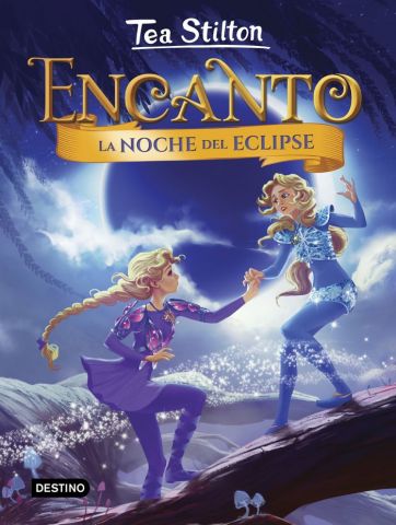 T. S. ENCANTO 7. LA NOCHE DEL ECLIPSE (DESTINO)