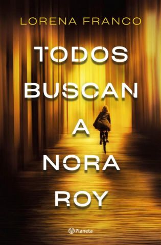 TODOS BUSCAN A NORA ROY (PLANETA)