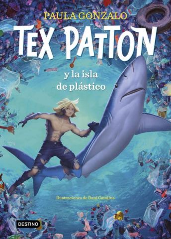 TEX PATTON Y LA ISLA DE PLÁSTICO (DESTINO)