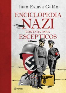 ENCICLOPEDIA NAZI CONTADA PARA ESCÉPTICOS (PLANETA