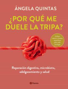 ¿POR QUÉ ME DUELE LA TRIPA? (PLANETA)