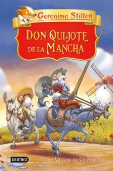 DON QUIJOTE DE LA MANCHA. G. STILTON (DESTINO)