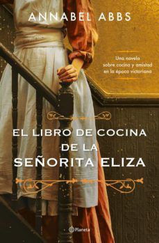 EL LIBRO DE COCINA DE LA SEÑORITA ELIZA (PLANETA)