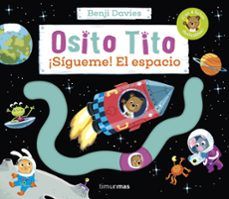 OSITO TITO. ¡SÍGUEME! EL ESPACIO (TIMUN MÁS)