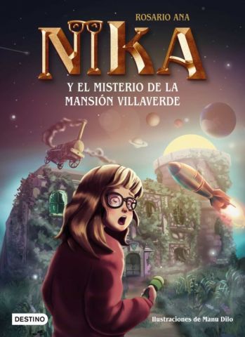 LOS MISTERIOS DE NIKA 1. EL MISTERIO DE LA MANSIÓN VILLAVERDE (DESTINO)