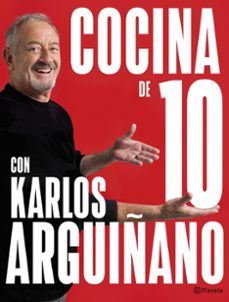 COCINA DE 10 CON KARLOS ARGUIÑANO (PLANETA)