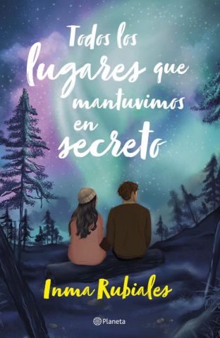 TODOS LOS LUGARES QUE MANTUVIMOS EN SECRETO (PLANETA)