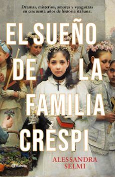 EL SUEÑO DE LA FAMILIA CRESPI (PLANETA)