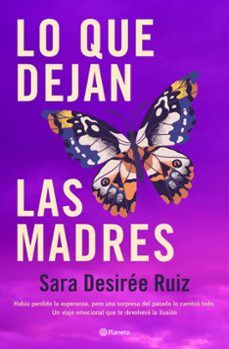 LO QUE DEJAN LAS MADRES (PLANETA)