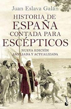 HISTORIA DE ESPAÑA CONTADA PARA ESCÉPTICOS (PLANETA)