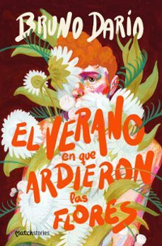 EL VERANO EN QUE ARDIERON LAS FLORES (ESENCIA)