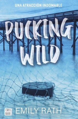 PUCKING WILD (CROSS BOOKS)